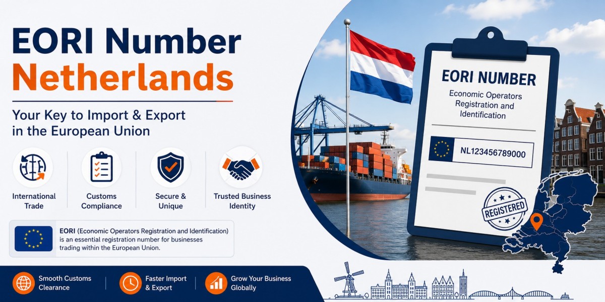 EORI Number Netherlands for Construction Companies: Complete Guide
